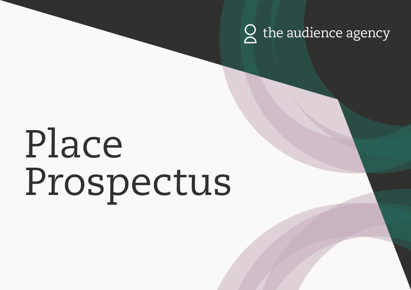 Place Prospectus by The Audience Agency